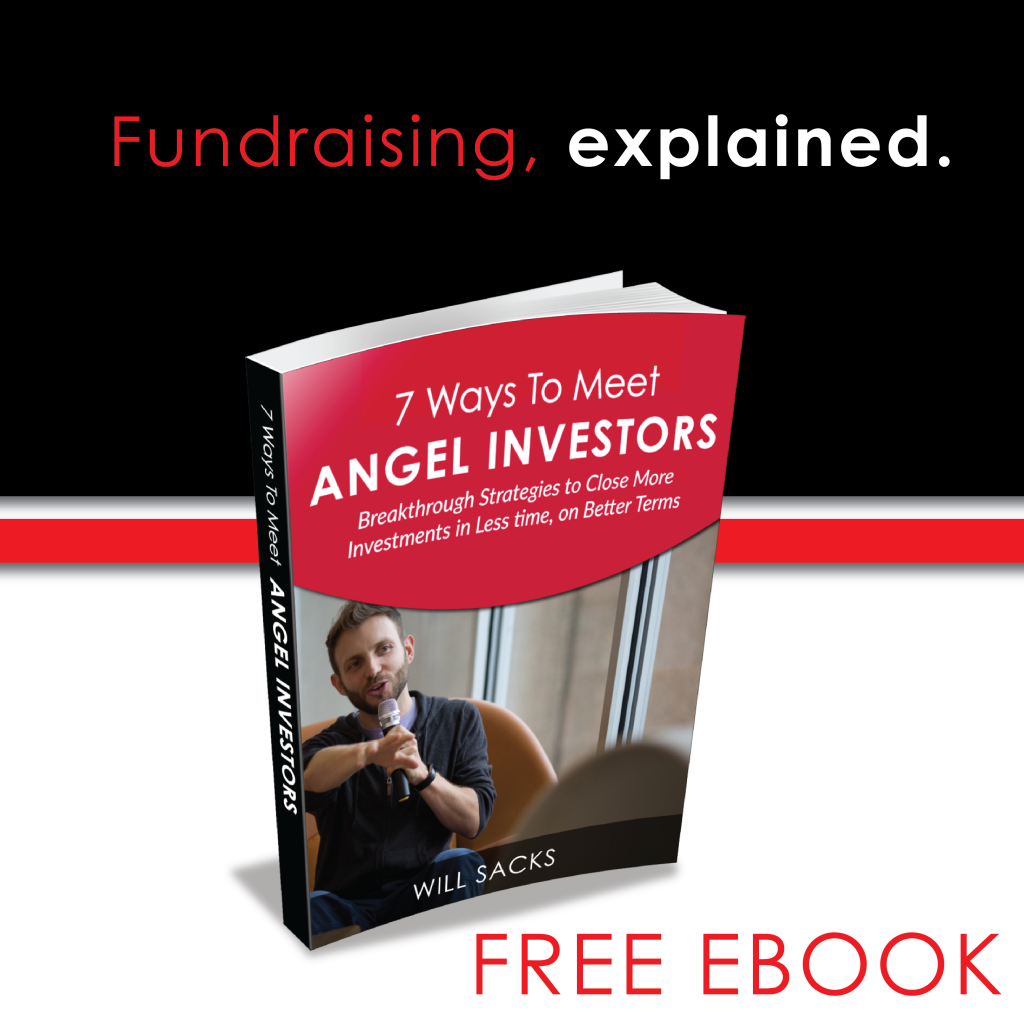 Fundraising Explained - Free ebook explaining how to meet and close angel investors